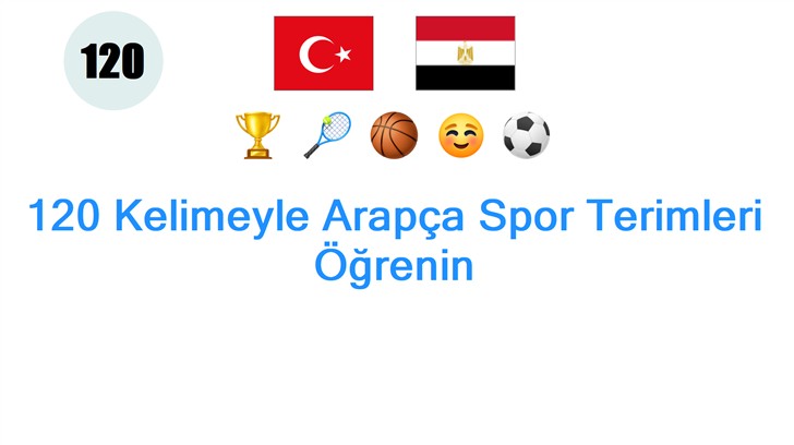 120 Kelimeyle Arapça Spor Terimleri Öğrenin